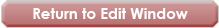 Return to Edit Window